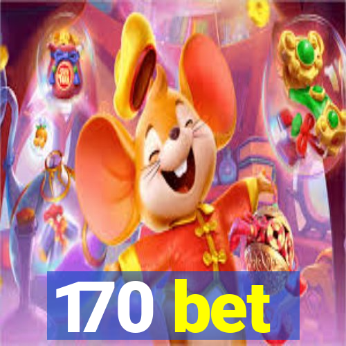 170 bet